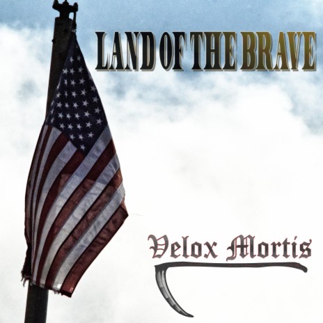 LAND OF THE BRAVE | Boomplay Music