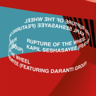 RUPTURE OF THE WHEEL (feat. Daranti Group)