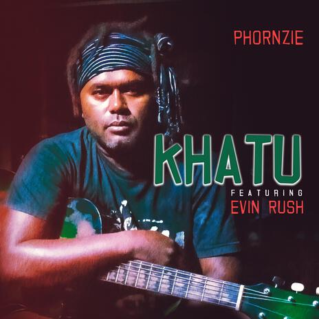 Khatu ft. Evin Rush | Boomplay Music