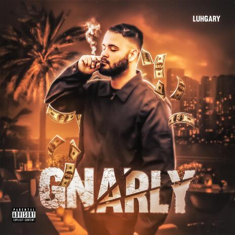 Gnarly | Boomplay Music