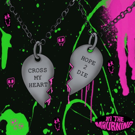 Cross My Heart Hope 2 Die | Boomplay Music