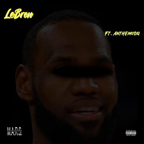 LEBRON ft. Anthemusiq