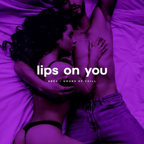 Lips On You | Sexual Intense Lofi Beat | Boomplay Music