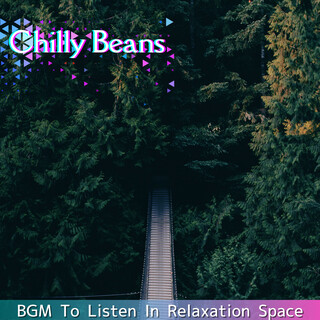 BGM To Listen In Relaxation Space