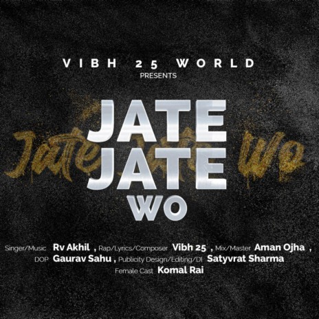 JATE JATE WO ft. Rv Akhil | Boomplay Music