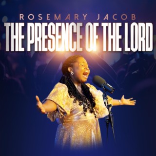 THE PRESENCE OF THE LORD