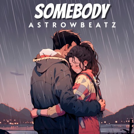 Somebody | Boomplay Music