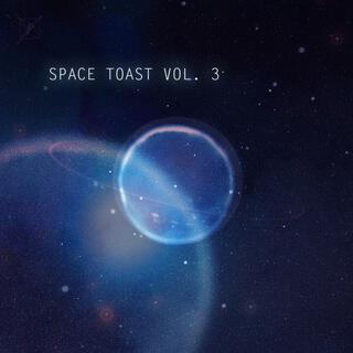 SPACE TOAST, Vol. 3