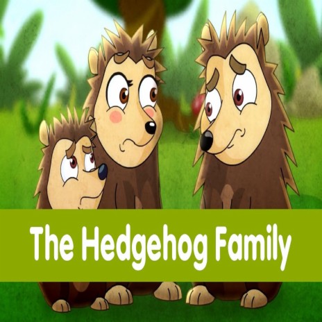 The hedgehog family | Boomplay Music