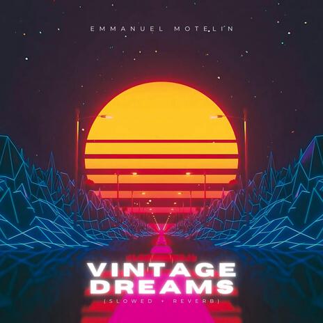 Vintage Dreams (Chill Retrowave) (Slowed + reverb) | Boomplay Music