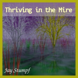 Thriving In The Mire