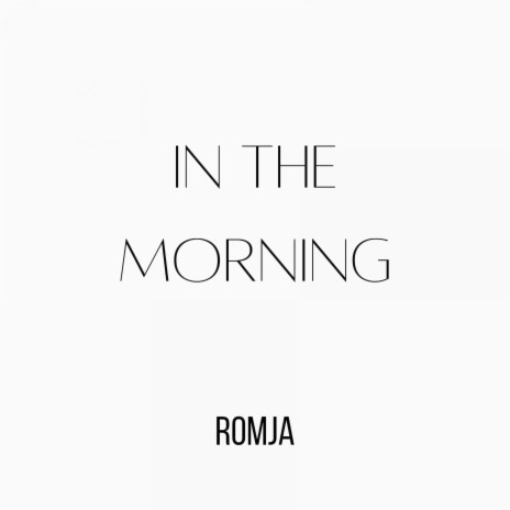 In the Morning | Boomplay Music