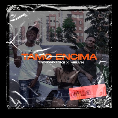 TAMO' ENCIMAAA ft. melvin & joule | Boomplay Music