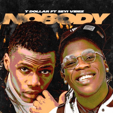 Nobody ft. Seyi Vibez | Boomplay Music
