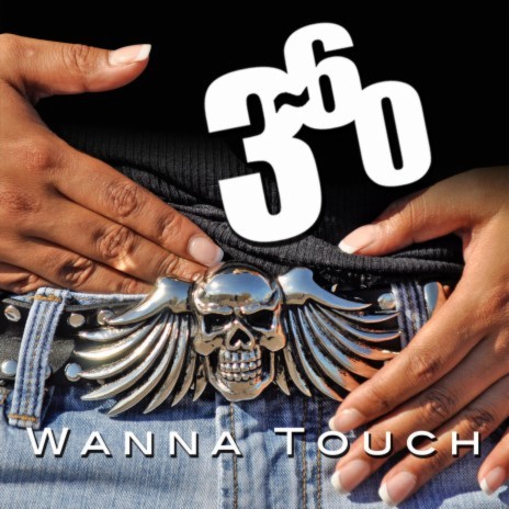 Wanna Touch | Boomplay Music