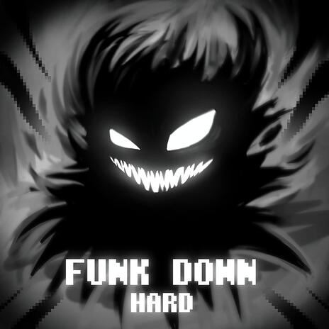 FUNK DOWN HARD ft. Neutronz | Boomplay Music