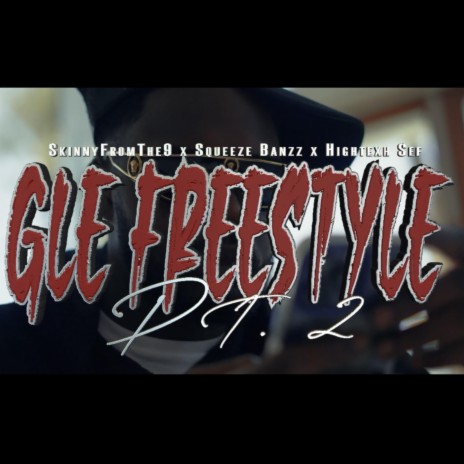 GLE FREESTYLE PT 2 ft. Squeeze Banzz & HighTexh Sef | Boomplay Music