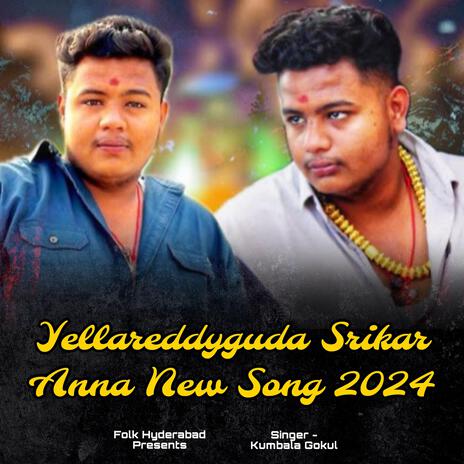 Yellareddyguda Srikar Anna New Song 2024 | Boomplay Music