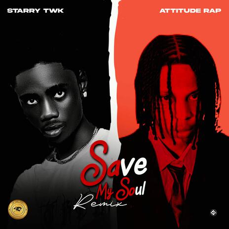 Save My Soul (Remix) ft. Attitude Rap | Boomplay Music