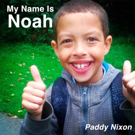 My Name Is Noah | Boomplay Music