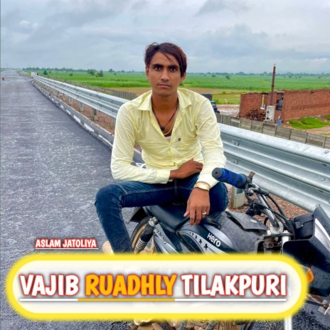 Vajib Ruadhly Tilakpuri | Boomplay Music