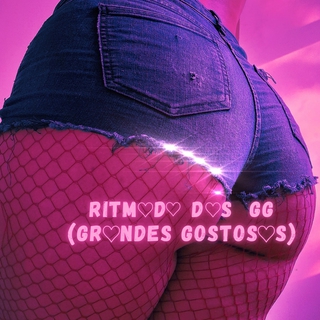 Ritmada das GG (Grandes Gotosas)