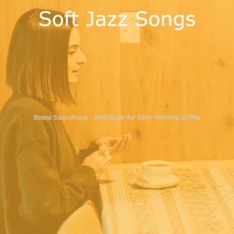 Sultry Backdrops for Early Morning Coffee | Boomplay Music