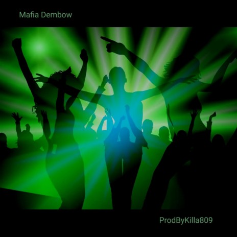 Mafia Dembow | Boomplay Music