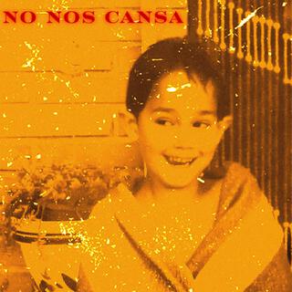 NO NOS CANSA