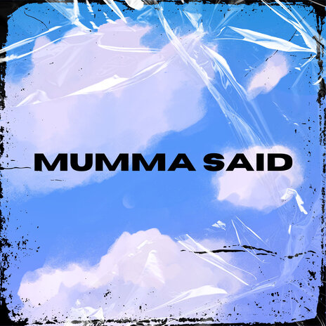 Mumma Said ft. LCKDWN | Boomplay Music