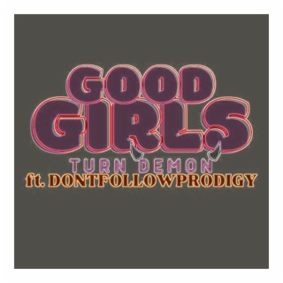 Good Girls Turn Demon