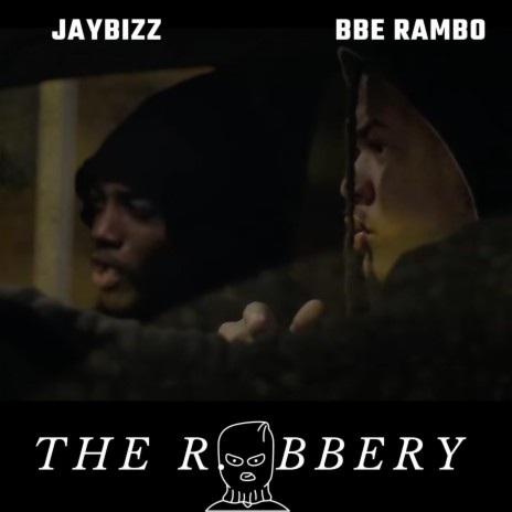 The Robbery ft. JayBizz | Boomplay Music