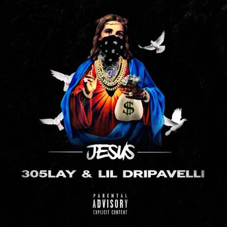 Jesus ft. Lil Dripavelli