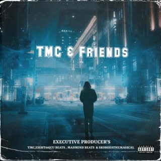 TMC & Friends
