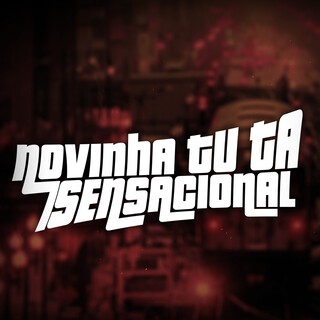 Novinha tu ta Sensacional