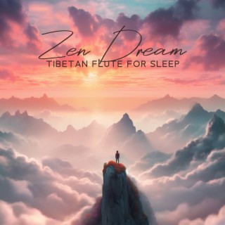 Zen Dream: Tibetan Flute Music for Sleep, Alfa Healing Frequency Music for Sleep Therapy, Best Deep Sleep Music for Insomnia