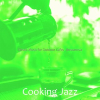 Classic Music for Outdoor Cafes - Bossanova