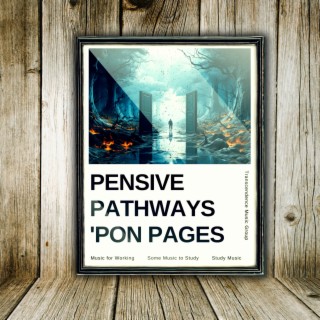 Pensive Pathways 'Pon Pages