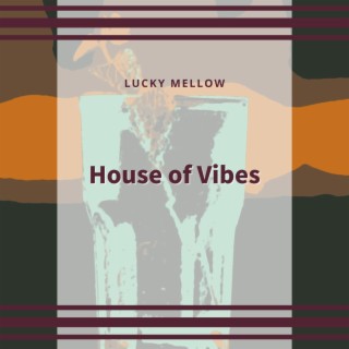 House of Vibes