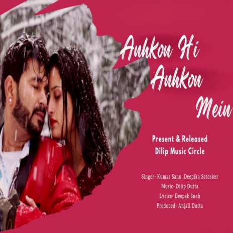 Ankhon Hi Ankhon Mein ft. Deepika Satoskar | Boomplay Music