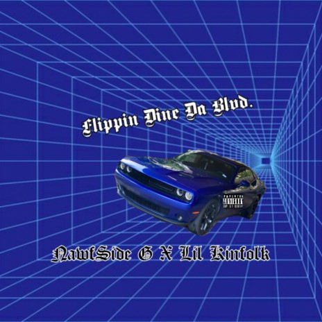 Flippin Dine Da Blvd ft. Lil Kinfolk | Boomplay Music