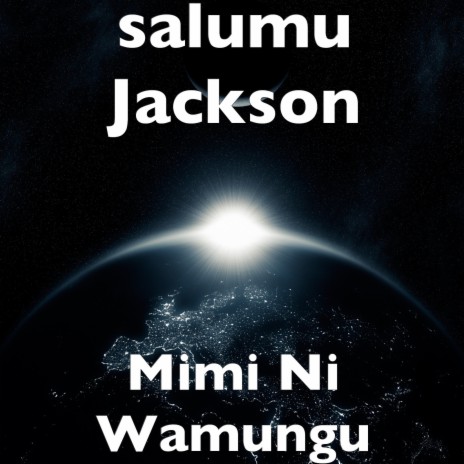 Mimi Ni Wamungu | Boomplay Music