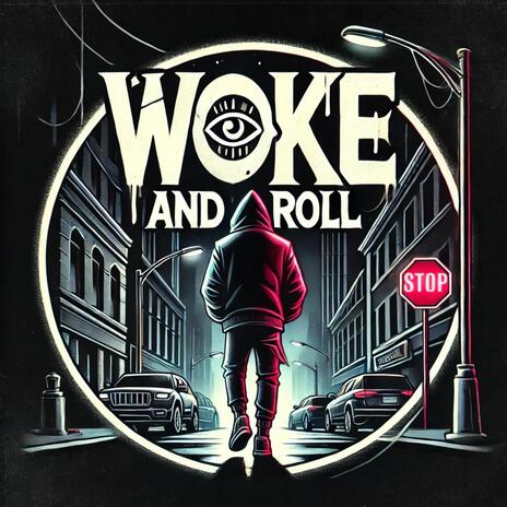 Woke and Roll | Boomplay Music