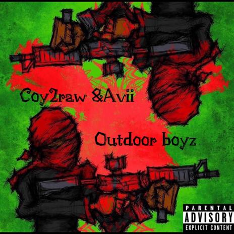 Outdoor Boyz ft. Coy2raw | Boomplay Music