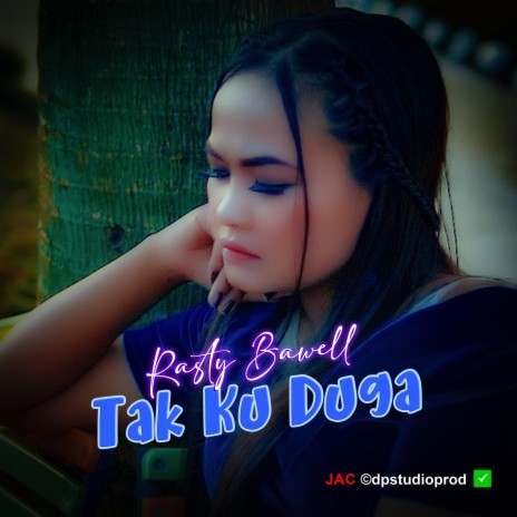 Tak Ku Duga ft. @dpstudioprod, Musisi Indonesia, Dangdut Terbaru, Dangdut Slow & Dangdut Melow | Boomplay Music