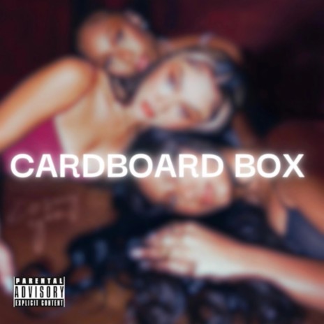 Cardboard Box | Boomplay Music