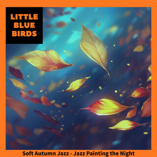 Soft Autumn Jazz - Jazz Painting the Night