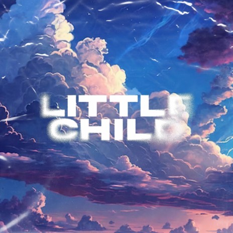 Little Child ft. Muchi | Boomplay Music