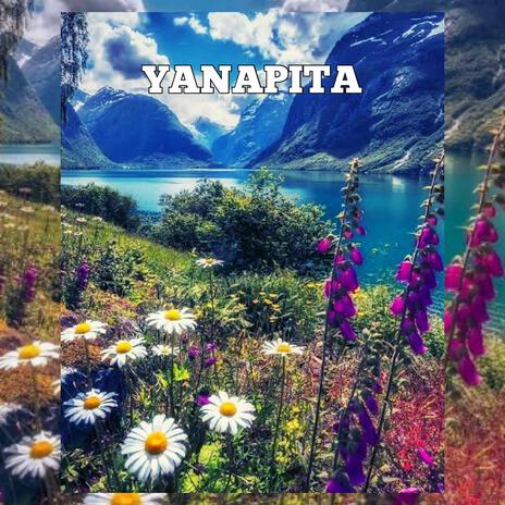 YANAPITA | Boomplay Music