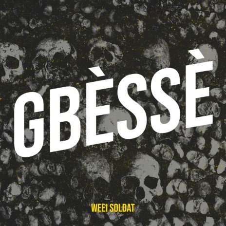 Gbèssè | Boomplay Music